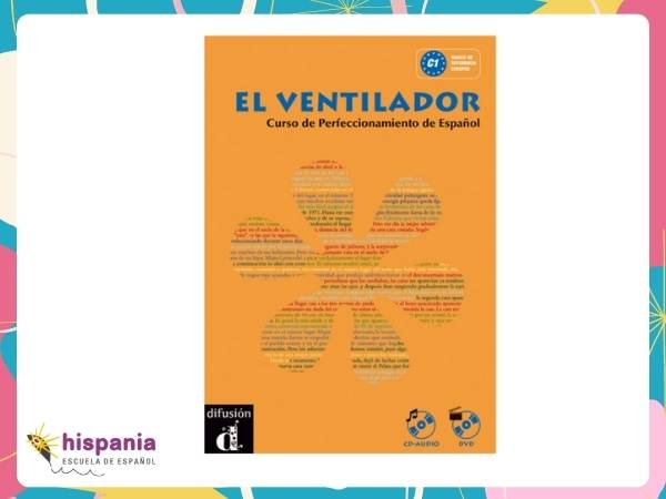 El Ventilador. Curso de español de nivel superior (Editorial Difusión). Hispania, escuela de español