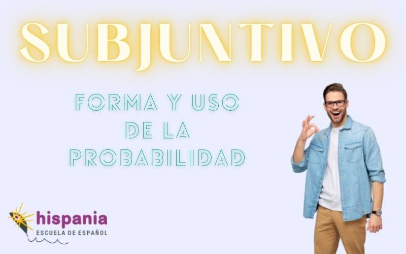 Qué es el subjuntivo en español y cómo se usa. Hispania. escuela de español