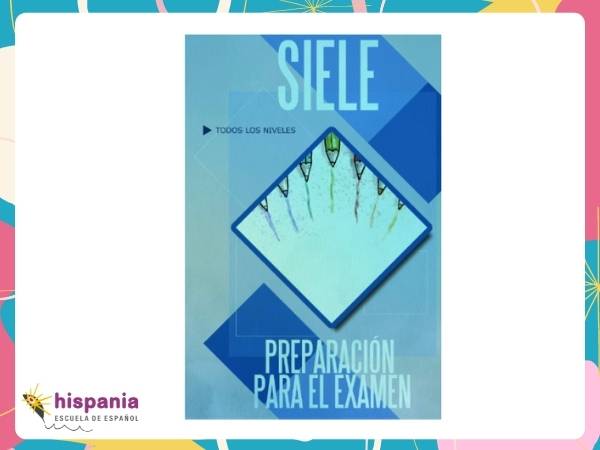 SIELE, preparación para examen (Ramón Díez Galán). Hispania, escuela de español