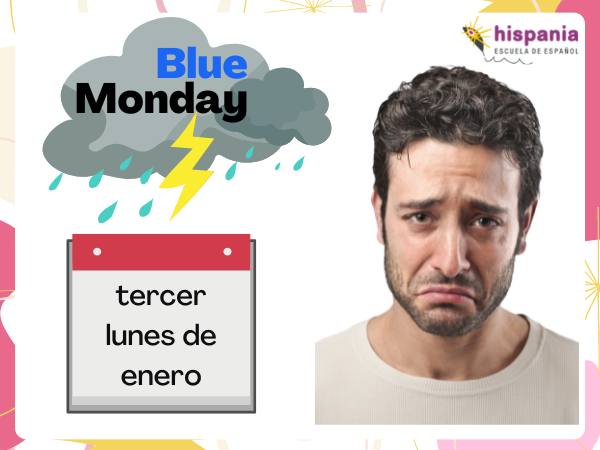 Cuando es Blue Monday. Hispania, escuela de español