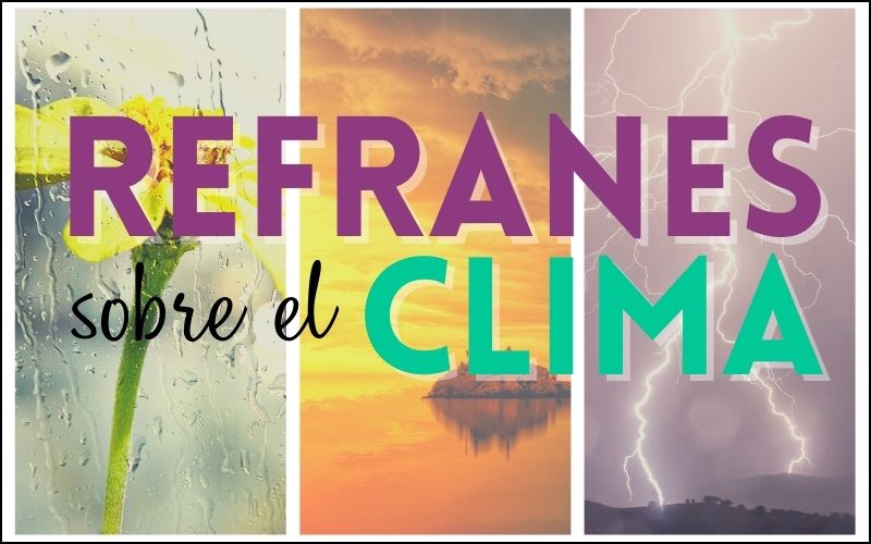 Refranes españoles y expresiones populares sobre el clima en español. Hispania, escuela de español