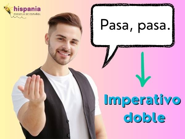 El imperativo doble en español. Hispania, escuela de español