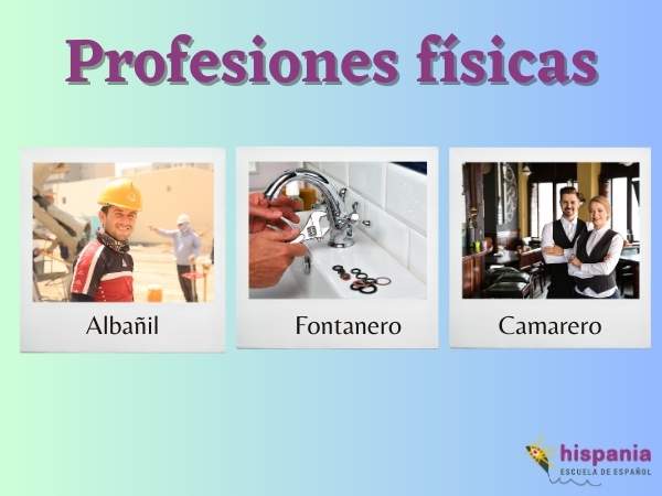 Profesiones y trabajos físicos. Hispania, escuela de español